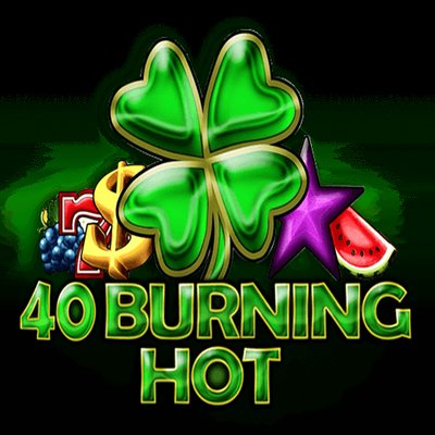 40 Burning Hot